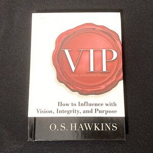 ⭐️ VIP: How to Influence with Vision Integrity and Purpose by OS Hawkins